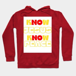 Know Jesus Know Peace 2024 Hoodie